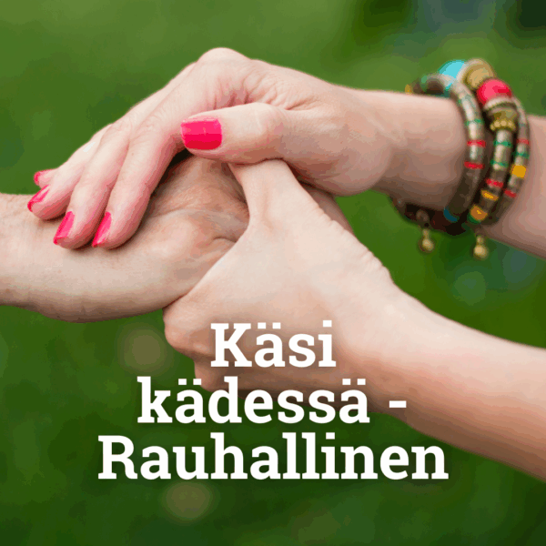 Käsi kädessä - Rauhallinen 2025